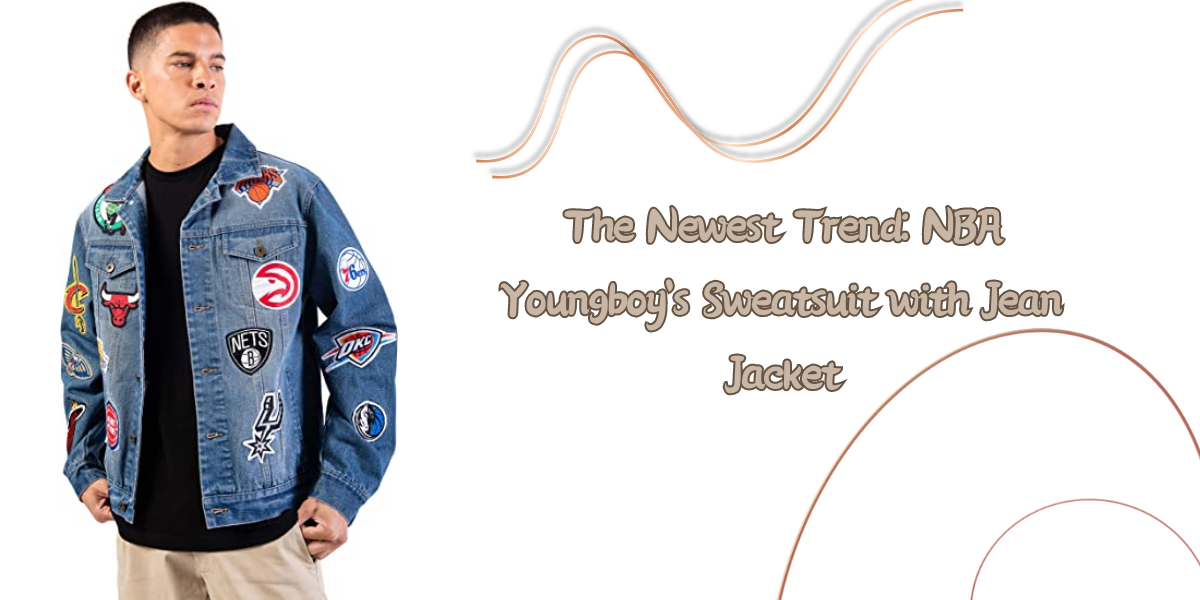 The Newest Trend NBA Youngboy's Sweatsuit with Jean Jacket